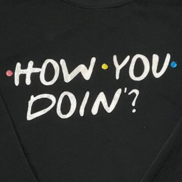 Friends Merch How You Doin Dri-Fit Long Sleeve Sweat Shirt Black Size Small - Picture 4 of 4